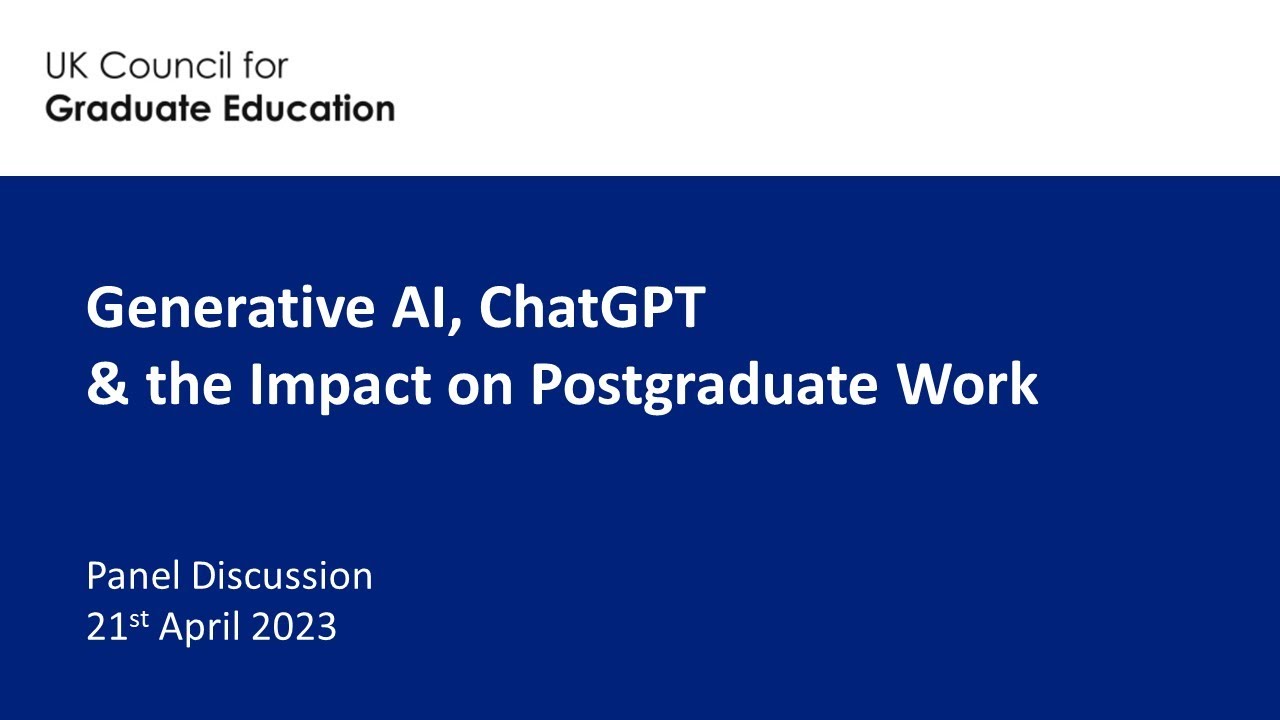 Generative AI, ChatGPT & the Impact on Postgraduate Work