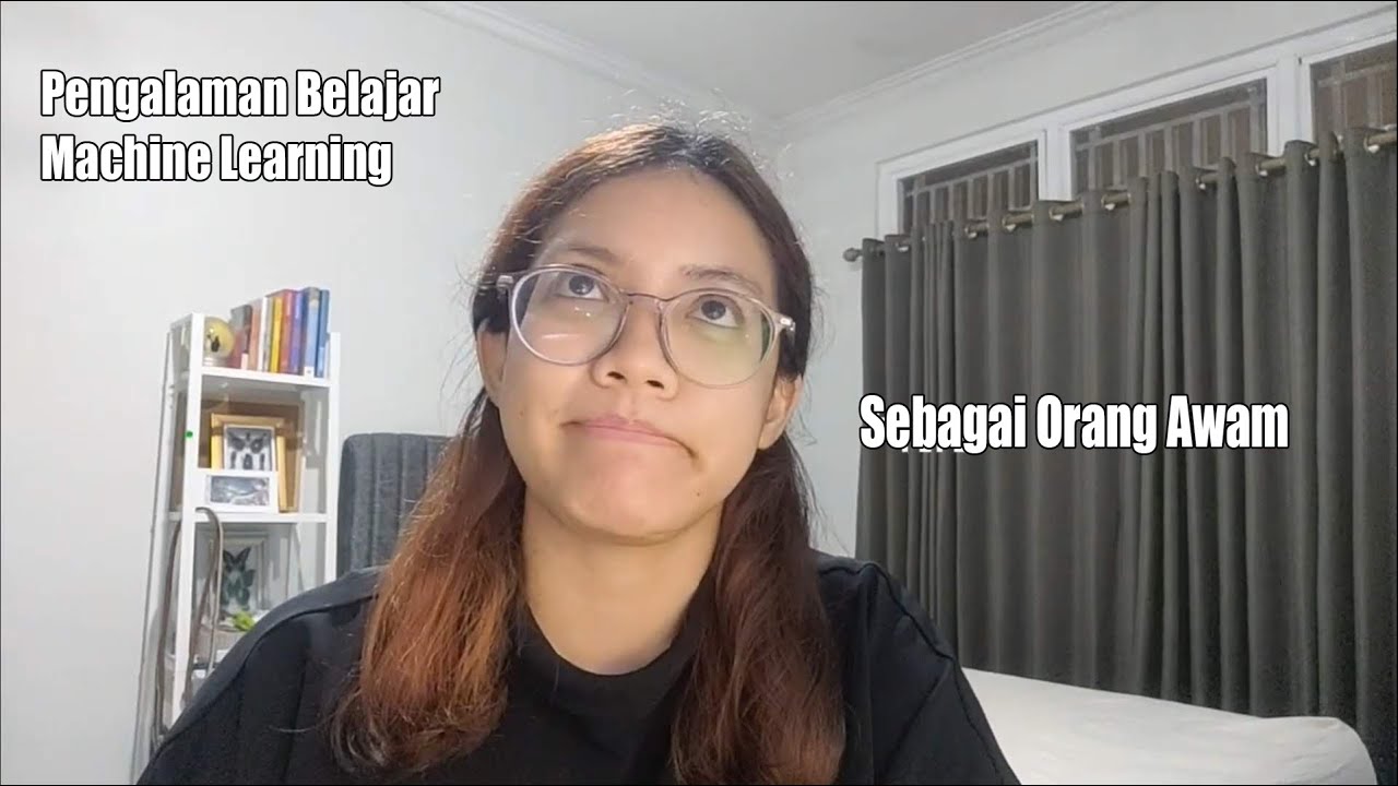 Pengalaman Belajar Machine Learning Sebagai Orang Awam | Beginner