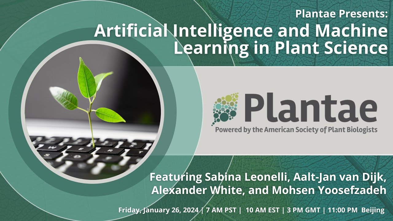 Plantae Presents: Artificial Intelligence and Machine Learning in Plant Science