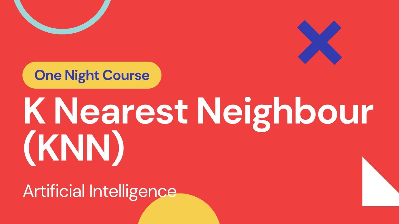 7.2 – K Nearest Neighbour (KNN) | Learn AI (Artificial Intelligence) in One Night | URDU/HINDI