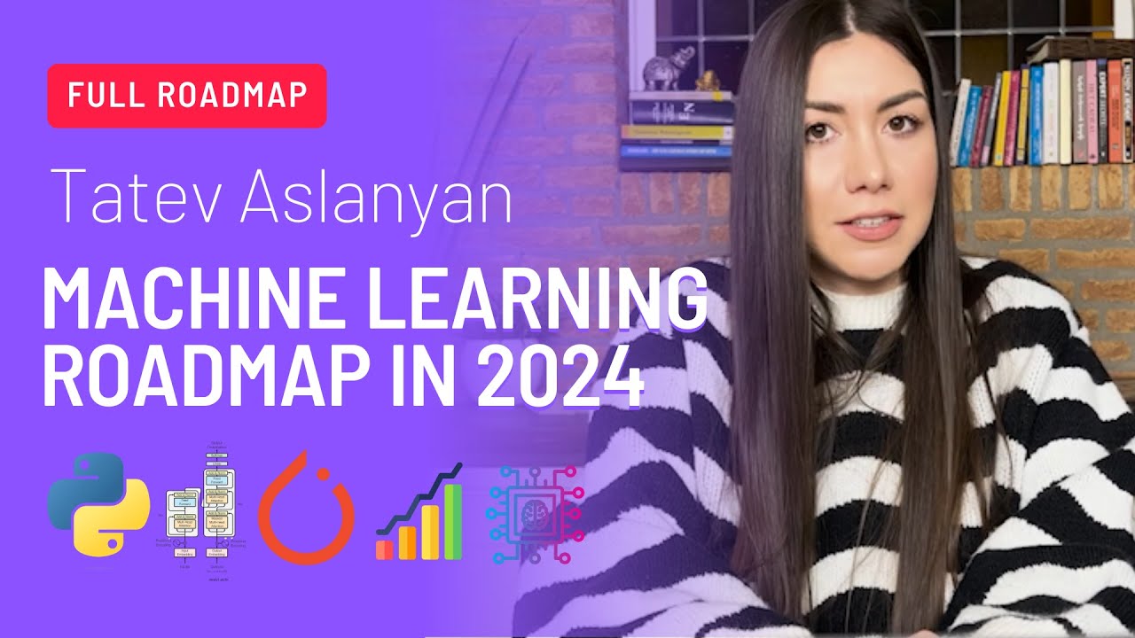 Machine Learning Roadmap 2024 | How I'd Learn Machine Learning in 2024 (If I could start over)