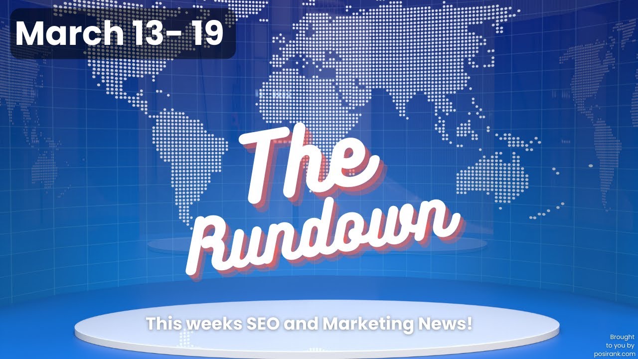 The Rundown March 13-19: “Google Update & Generative AI, Microsoft Co-Pilot, John Muller”