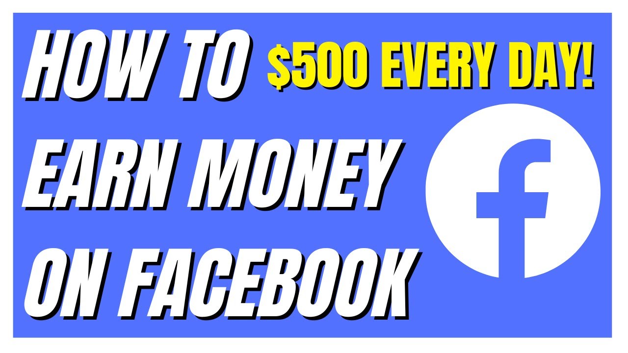 How To Earn Money On Facebook $500 Every Day