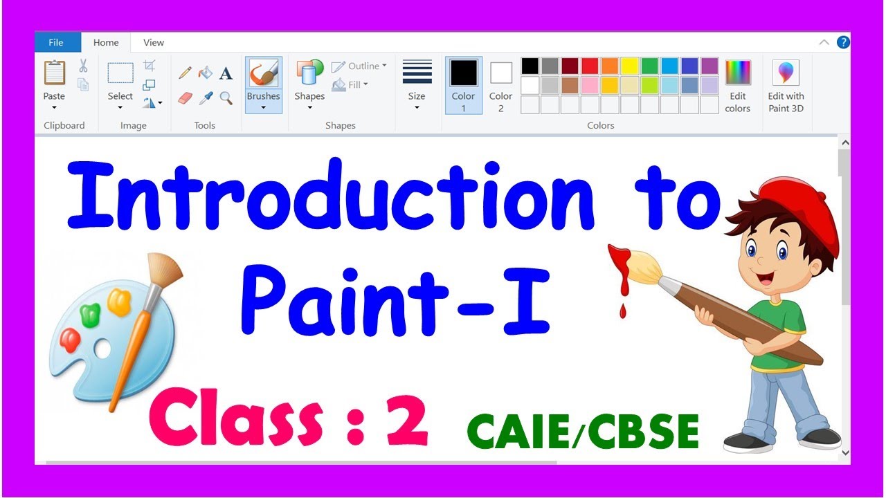Introduction to Paint for Class 2 | Grade 2 Computer | CAIE / CBSE |  Computer MS Paint | PART – 1