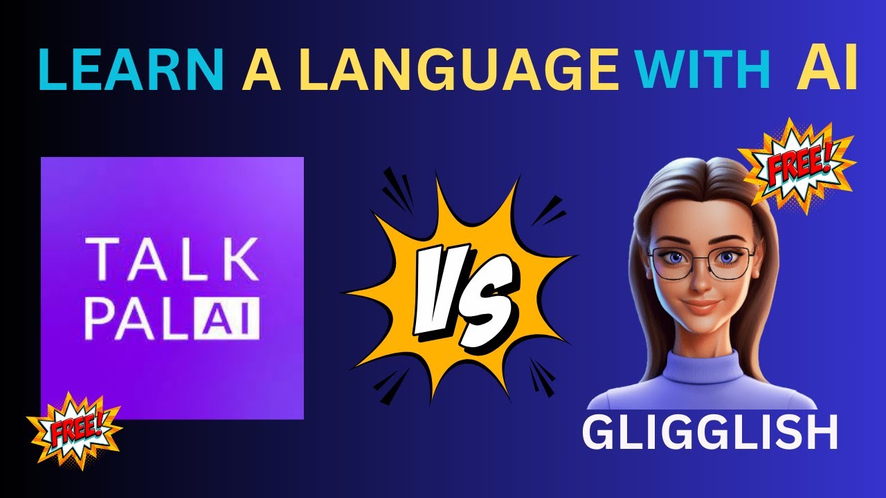 Which Is The Best AI To Learn a Language? – Gligglish or Talkpal?