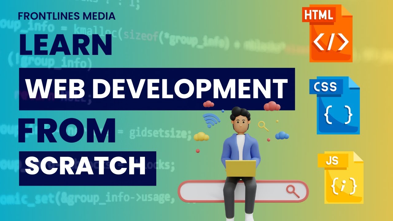 How to learn Web Development from Scratch || @Frontlinesmedia