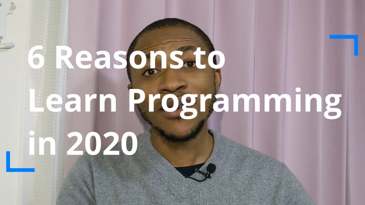6 Reasons To Learn Programming in 2020