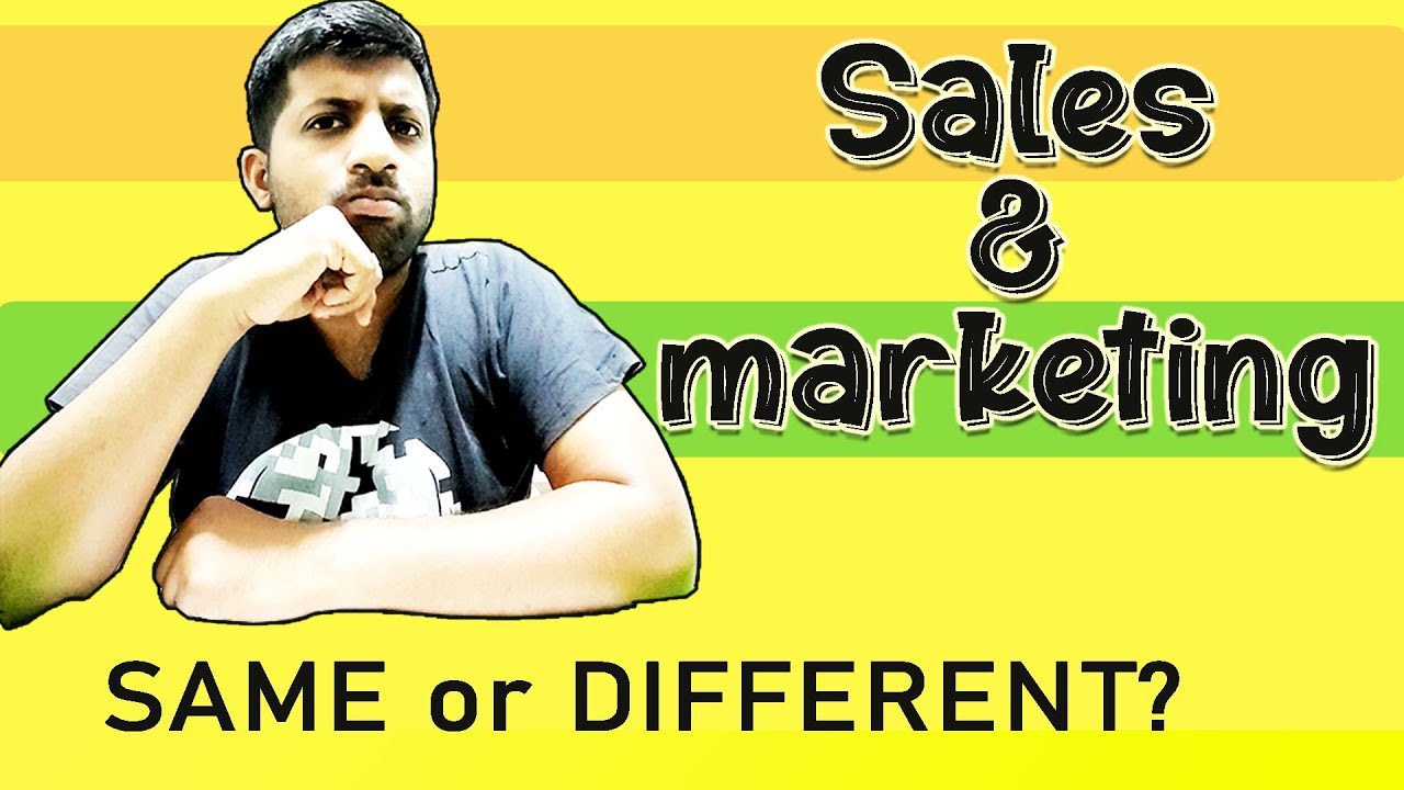 Are Sales and Marketing the Same? or different? | Learn Marketing by Samir Sahu
