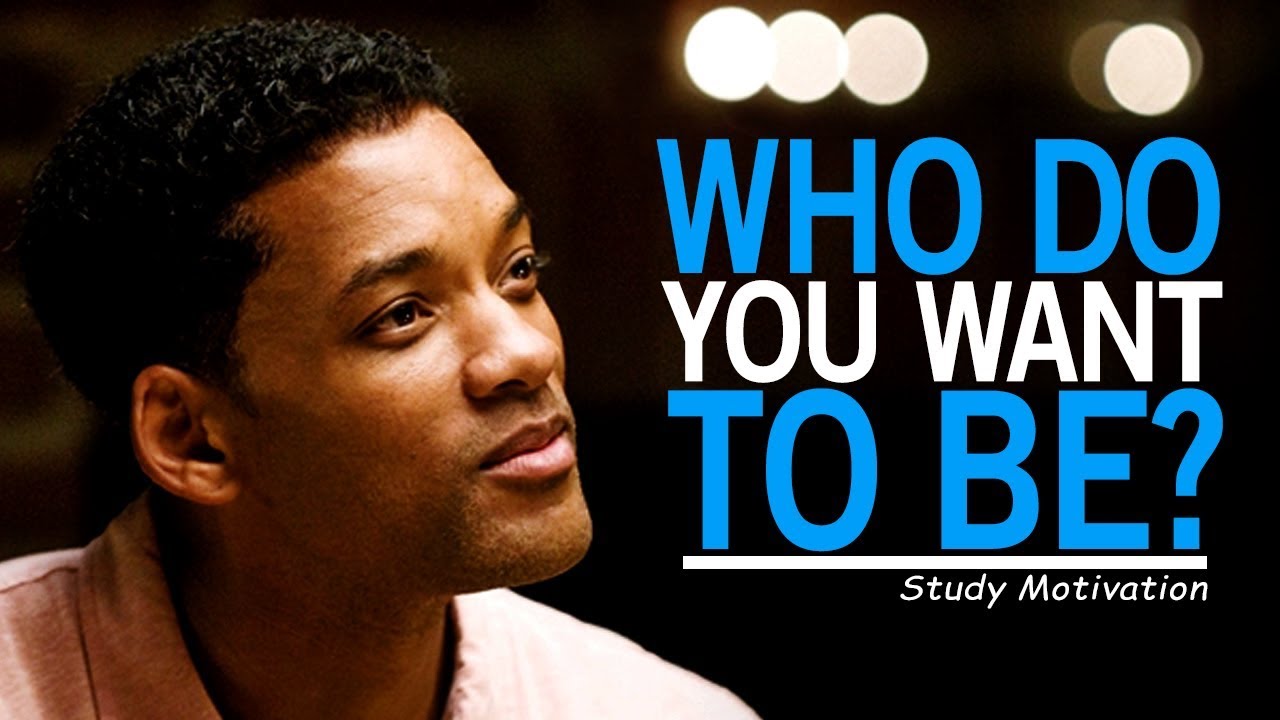 WHO DO YOU WANT TO BE? – Best Motivational Video for Students & Success in Life