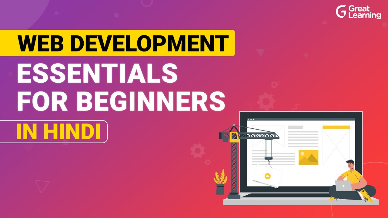 Web Development Essentials for Beginners in Hindi | Learn Web Development in 2021 | Great Learning