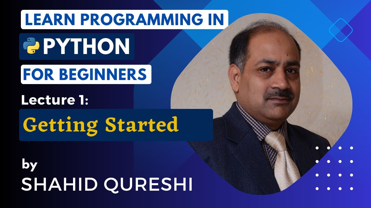 [Urdu] Python – Getting Started – Lecture 1 – Learn Programming in Python for beginners