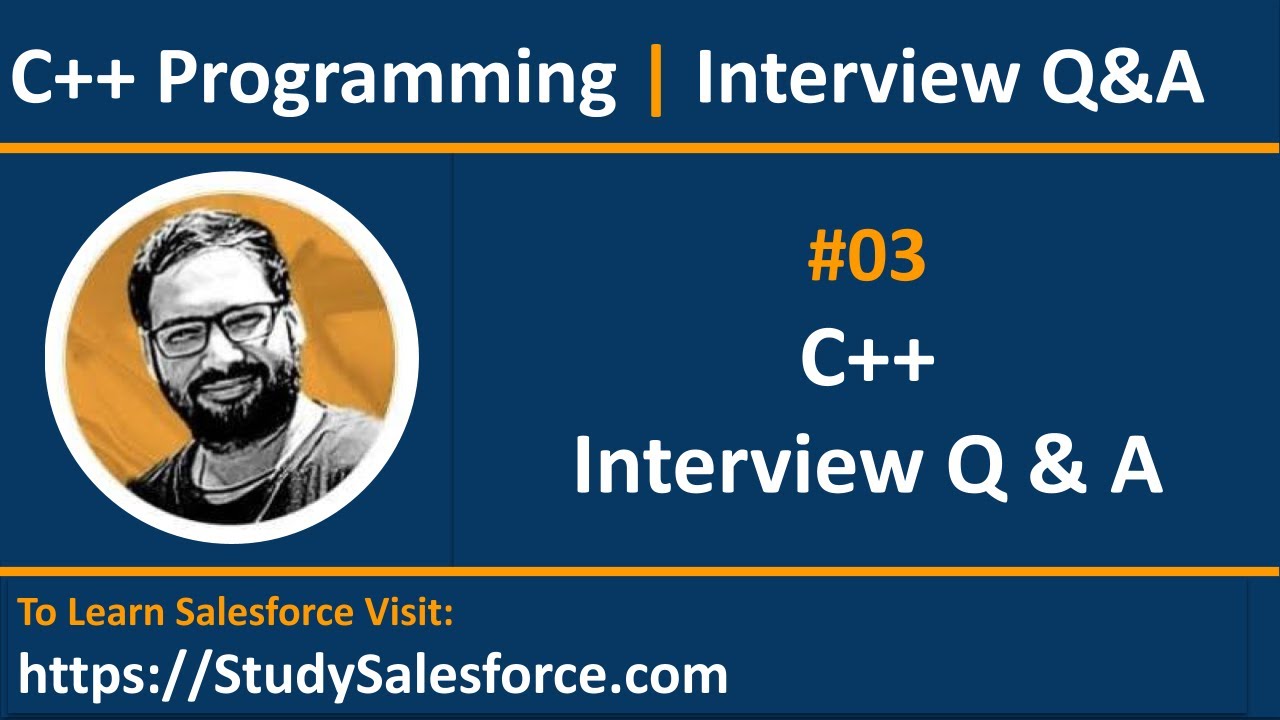 03 C++ Interview Questions and Answers – Learn Programming by Sanjay Gupta