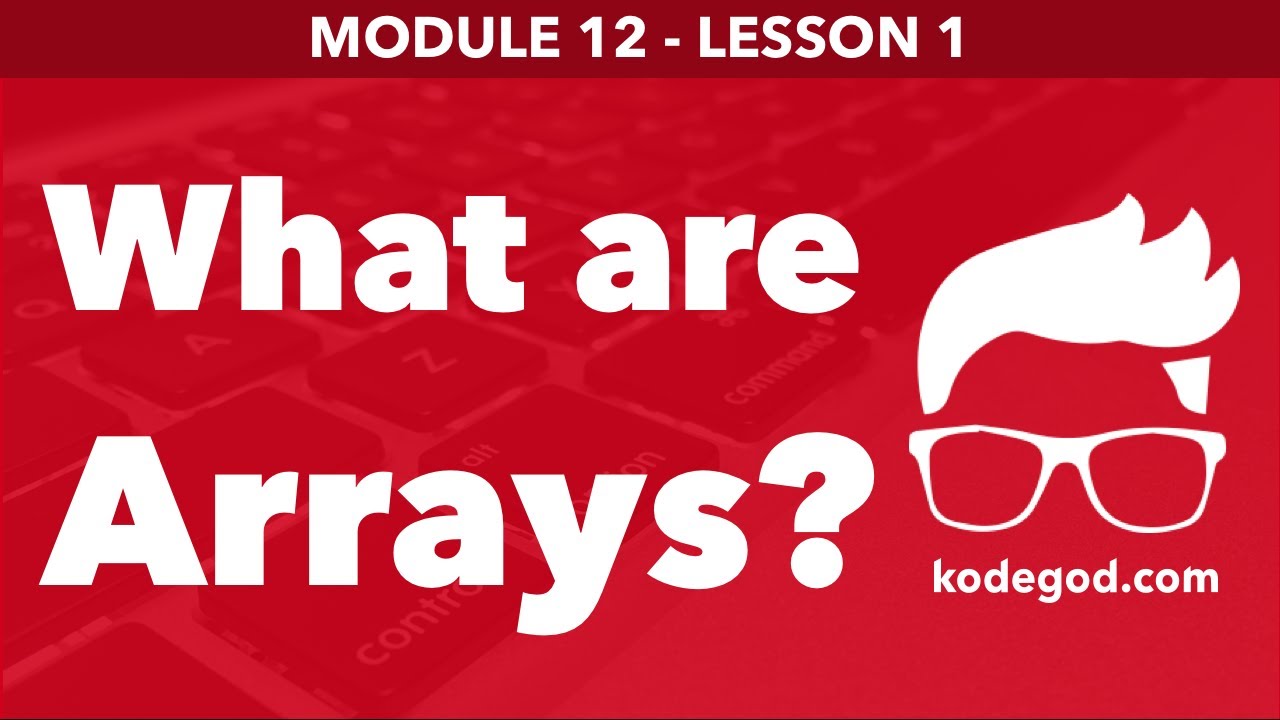 Module 12 – Lesson 1 ► Arrays in theory [Learn Programming]