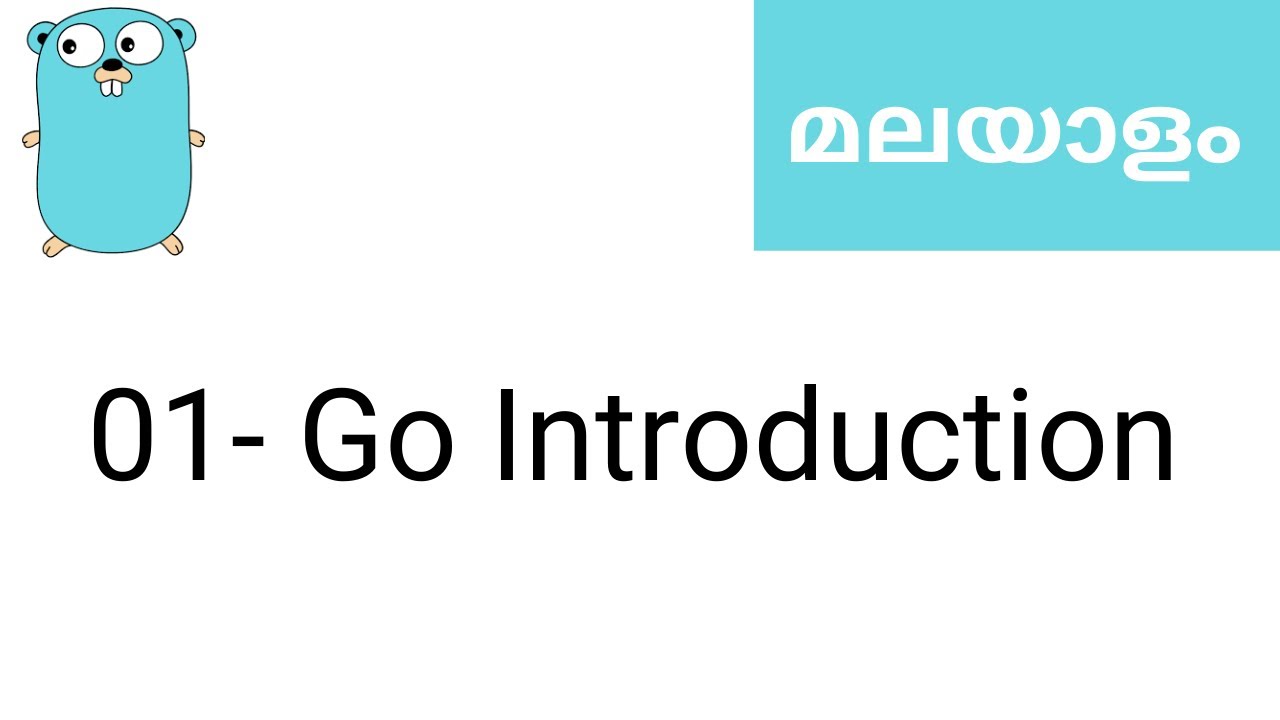 01.  Go Introduction  –  Learn Go Malayalam | Learn Programming in Malayalam