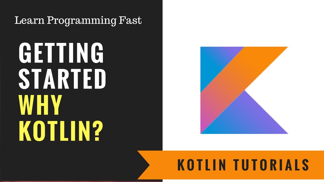 Learn Programming : Kotlin Tutorials [Easy & Fast] – #1