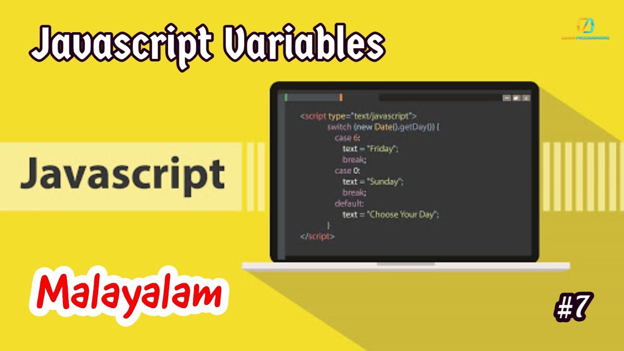 Javascript for Beginners – 07 | Javascript Variables | Malayalam | Learn Programming with Rafeeque