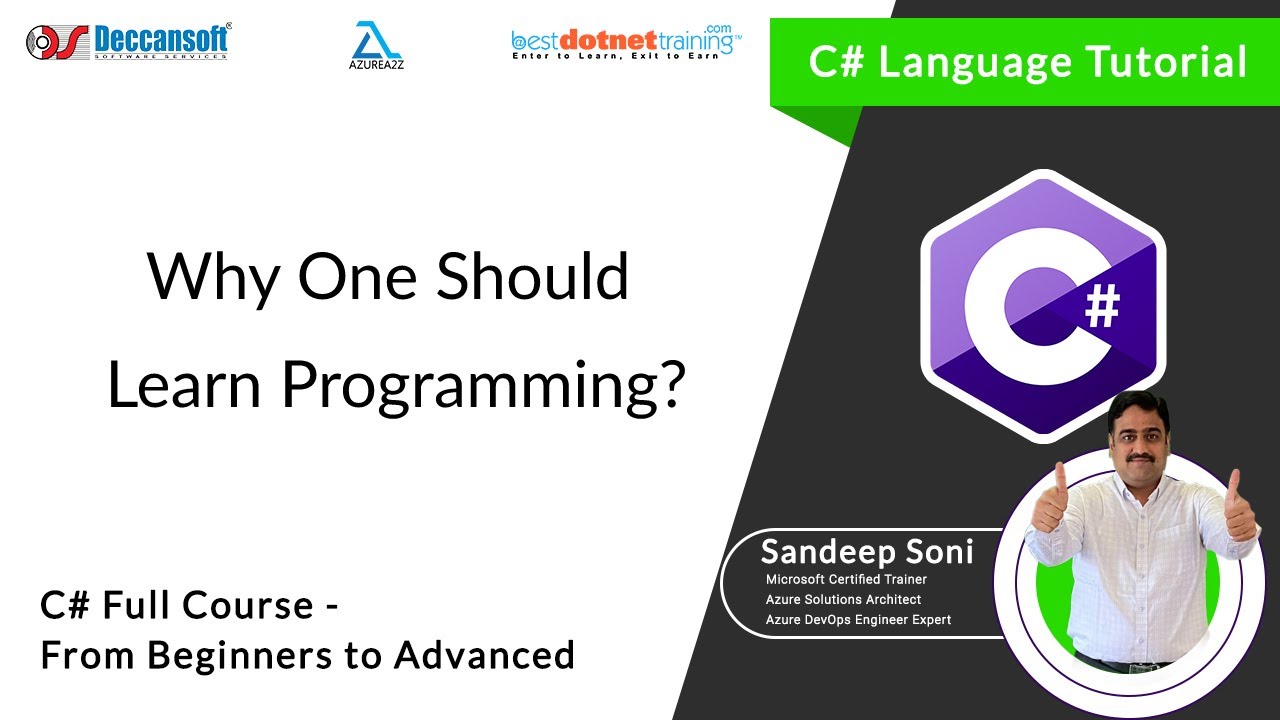 C# Language Tutorial | Why One Should Learn Programming? | How to Start Coding in C# by Sandeep Soni