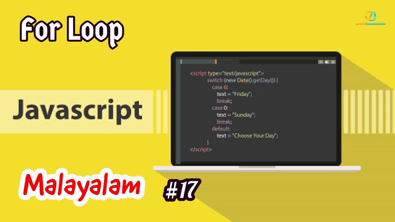 Javascript for Beginners – 17 | For Loop | Malayalam | Learn Programming with Rafeeque
