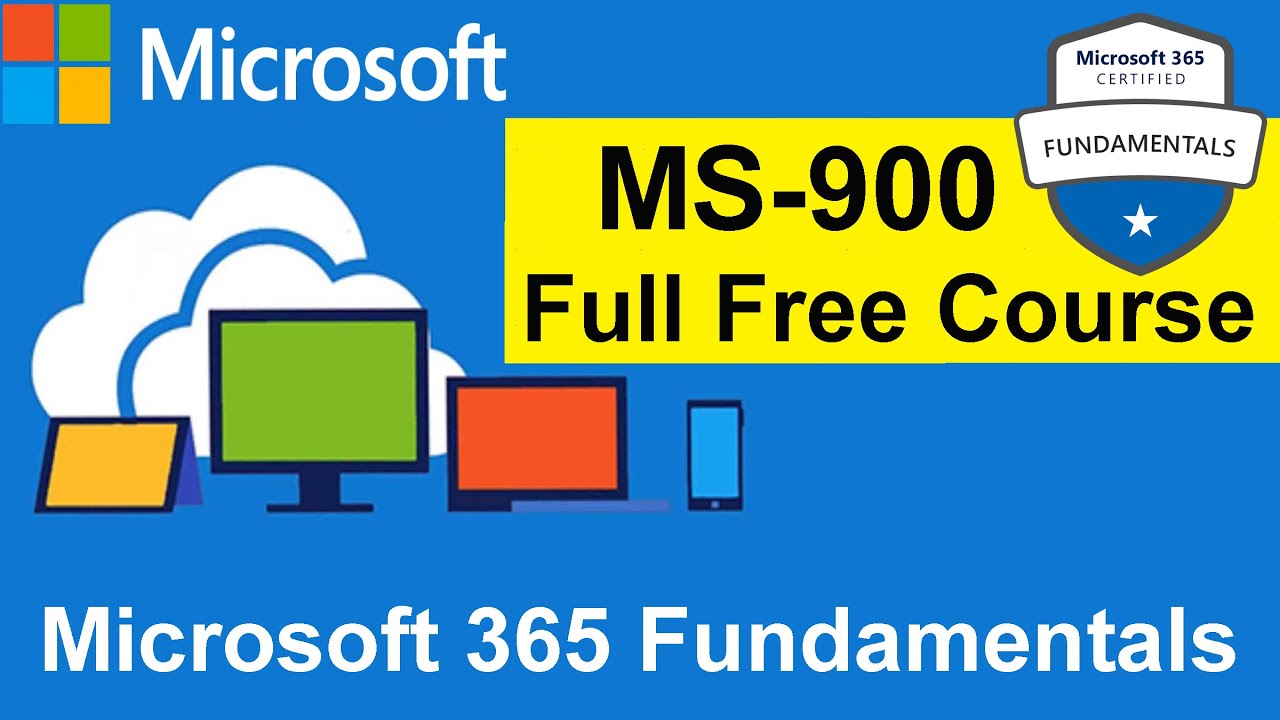 Microsoft 365 Fundamentals | MS-900 | Full Course for Beginners