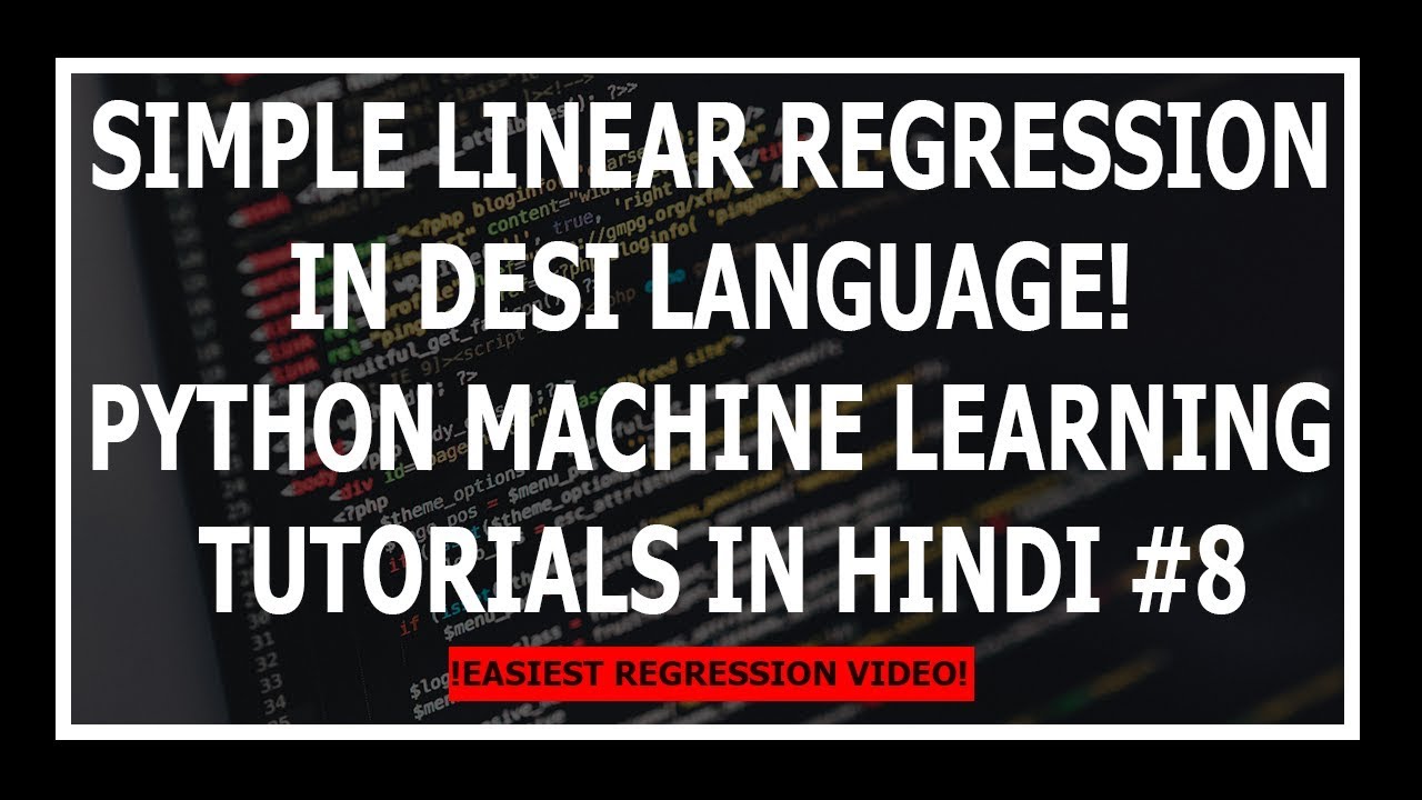 [Hindi] Simple Linear Regression Explained! – Machine Learning Tutorials Using Python In Hindi
