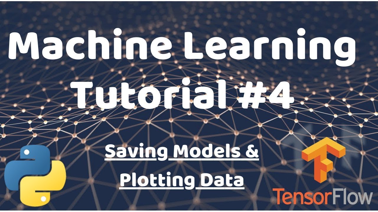 Python Machine Learning Tutorial #4 – Saving Models & Plotting Data