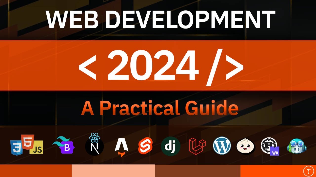 Web Development In 2024 – A Practical Guide