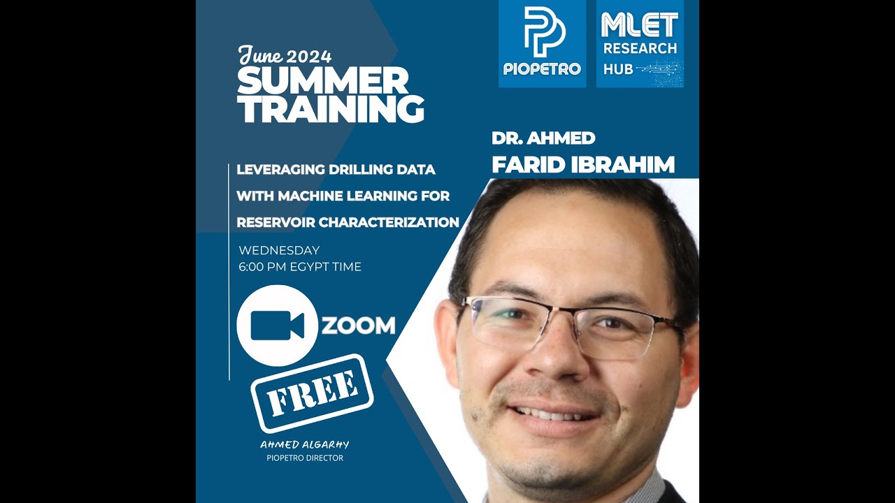 Leveraging Drilling Data with Machine Learning for Reservoir Characterization by Dr. Ahmed Farid
