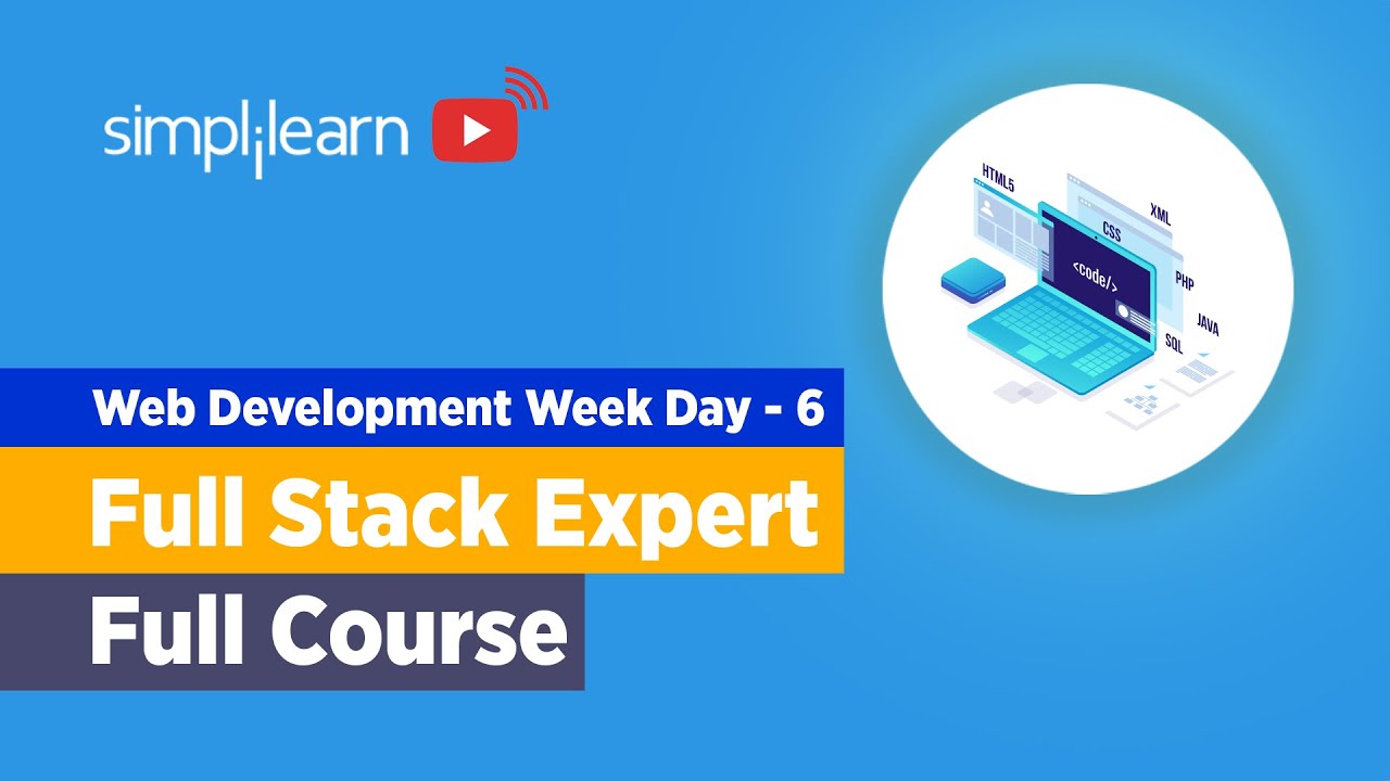 Web Development Week Day – 6 | Full Stack Developer Course | Full Stack Development | Simplilearn