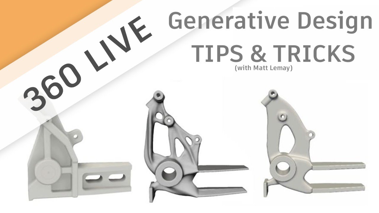 360 LIVE:   Generative Design Tips & Tricks