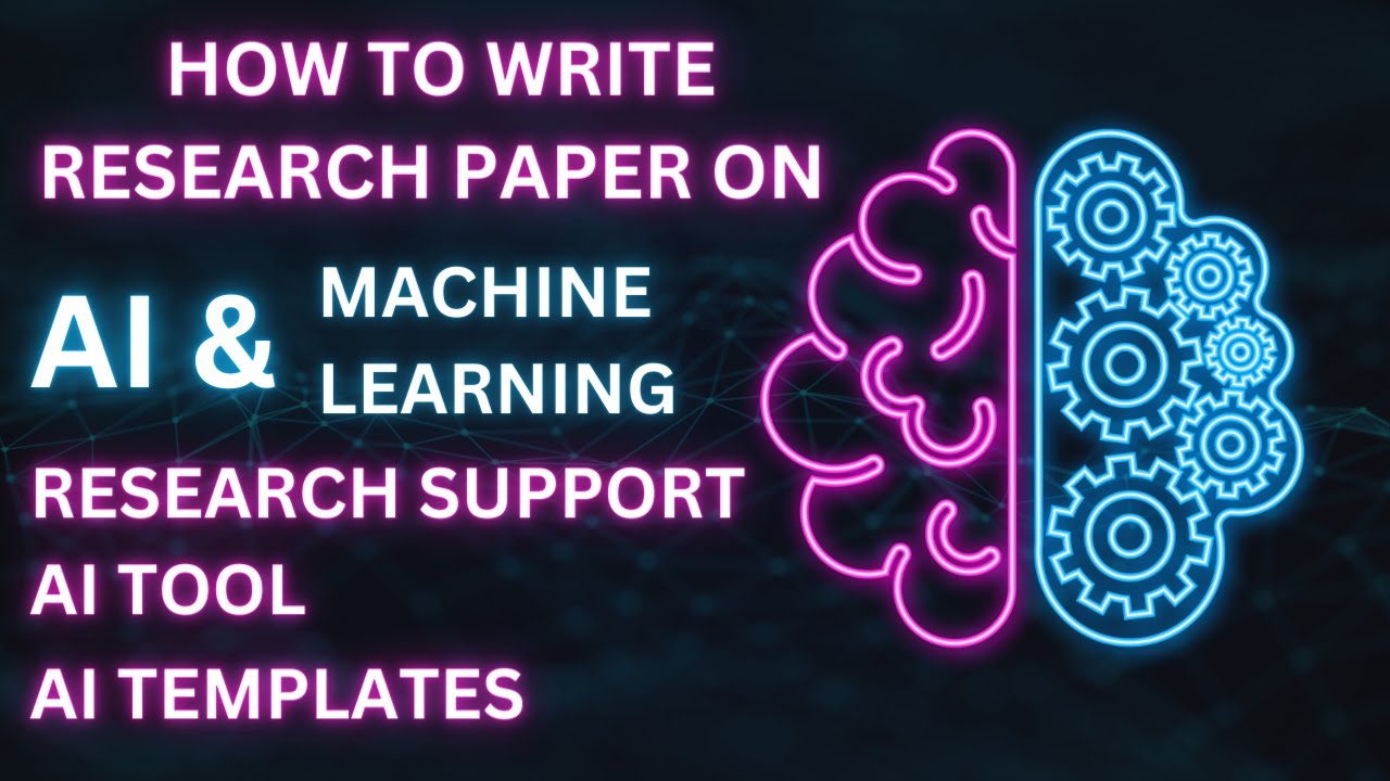 How to Write Research paper on AI & machine learning | Research support AI Tool | AI Templates