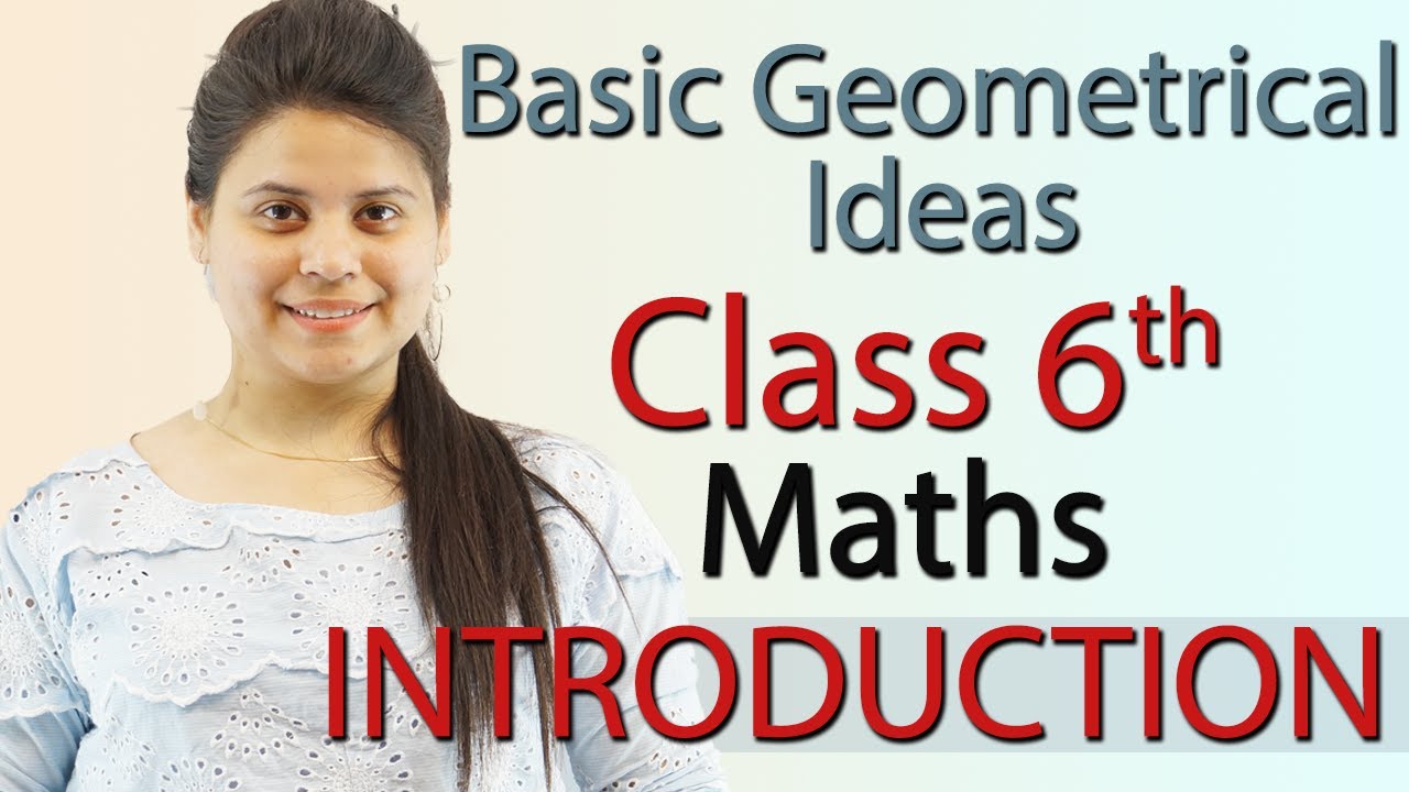 Introduction – Basic Geometrical Ideas – Chapter 4 – Class 6th Maths