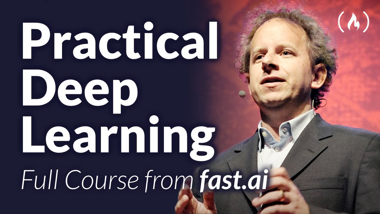 Practical Deep Learning for Coders – Full Course from fast.ai and Jeremy Howard