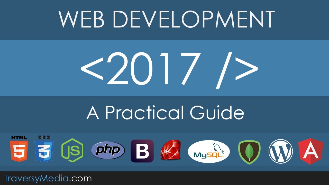 Web Development In 2017 – A Practical Guide