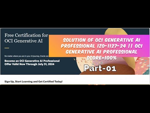 Solution of OCI Generative AI Professional 1Z0-1127-24 || OCI Generative AI Professional SCORE=100%