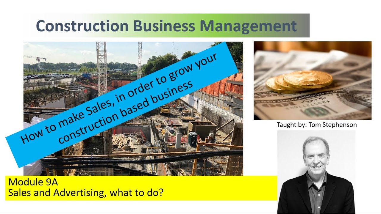 Marketing, Sales, and Advertising, Learn what to do to grow your Construction based business.