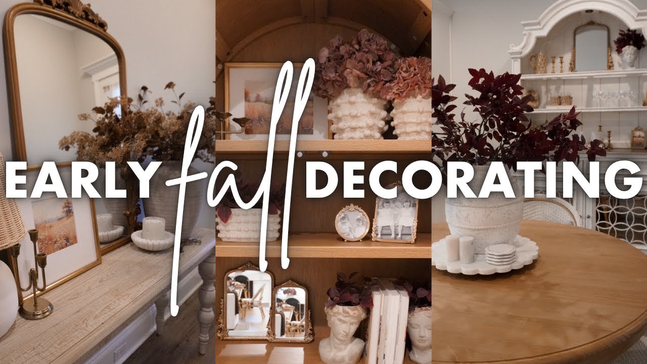 🍂2024 EARLY FALL DECORATING | FALL DECORATE WITH ME | FALL DECOR IDEAS | COZY FALL HOME DECORATING
