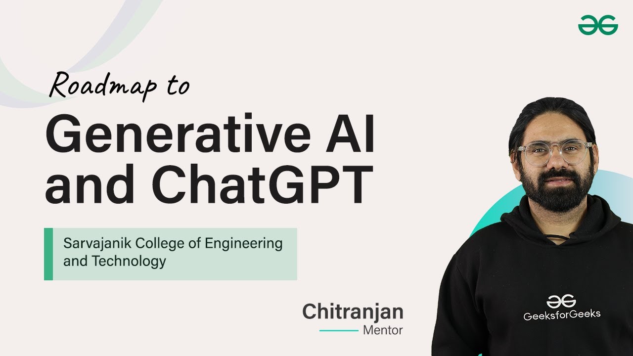 Roadmap to Generative AI and ChatGPT | Sarvajanik College of Engineering and Technology