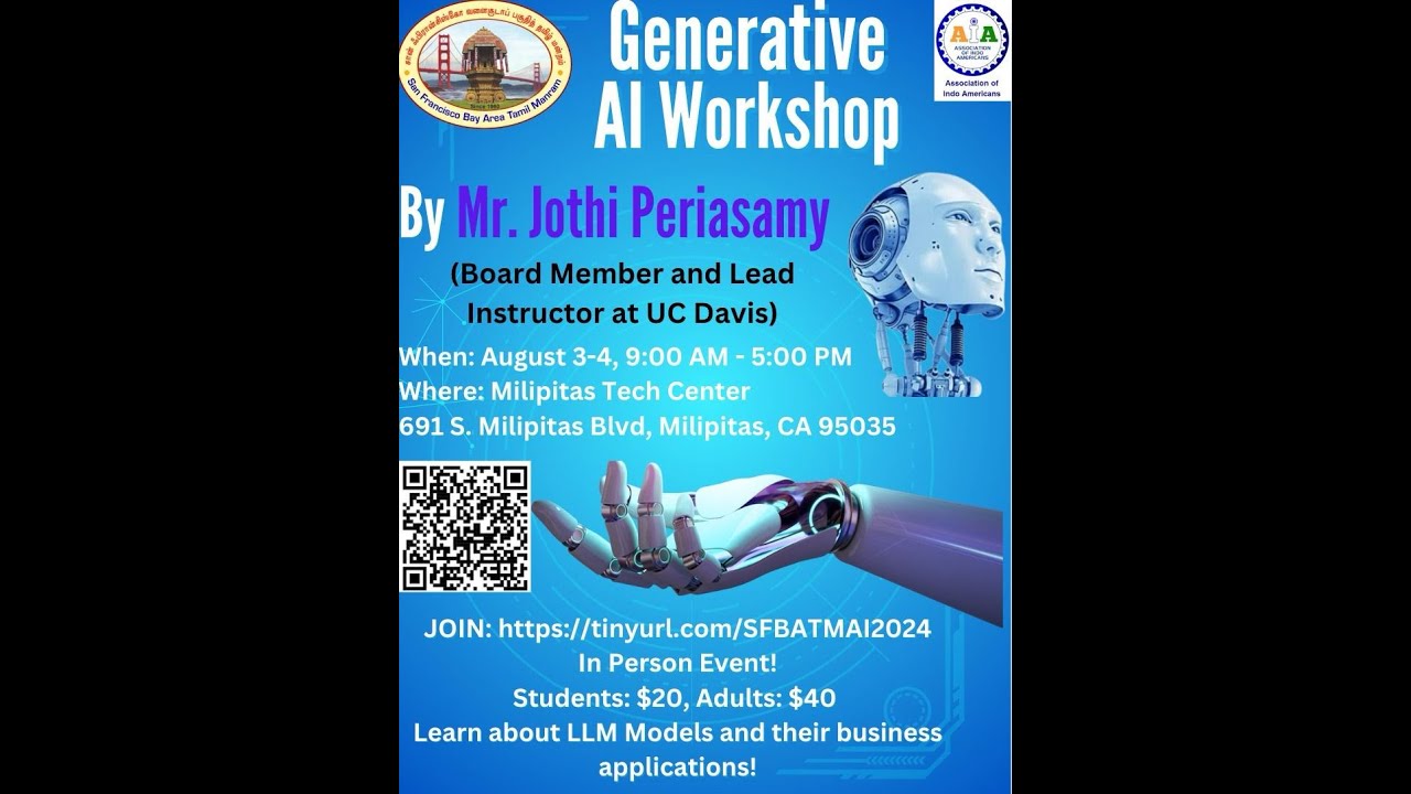 SFBATM’s Generative AI Workshop – Day 2 – Aug 4th Session 2 By Mr. Jothi Periasamy, UC, Davis