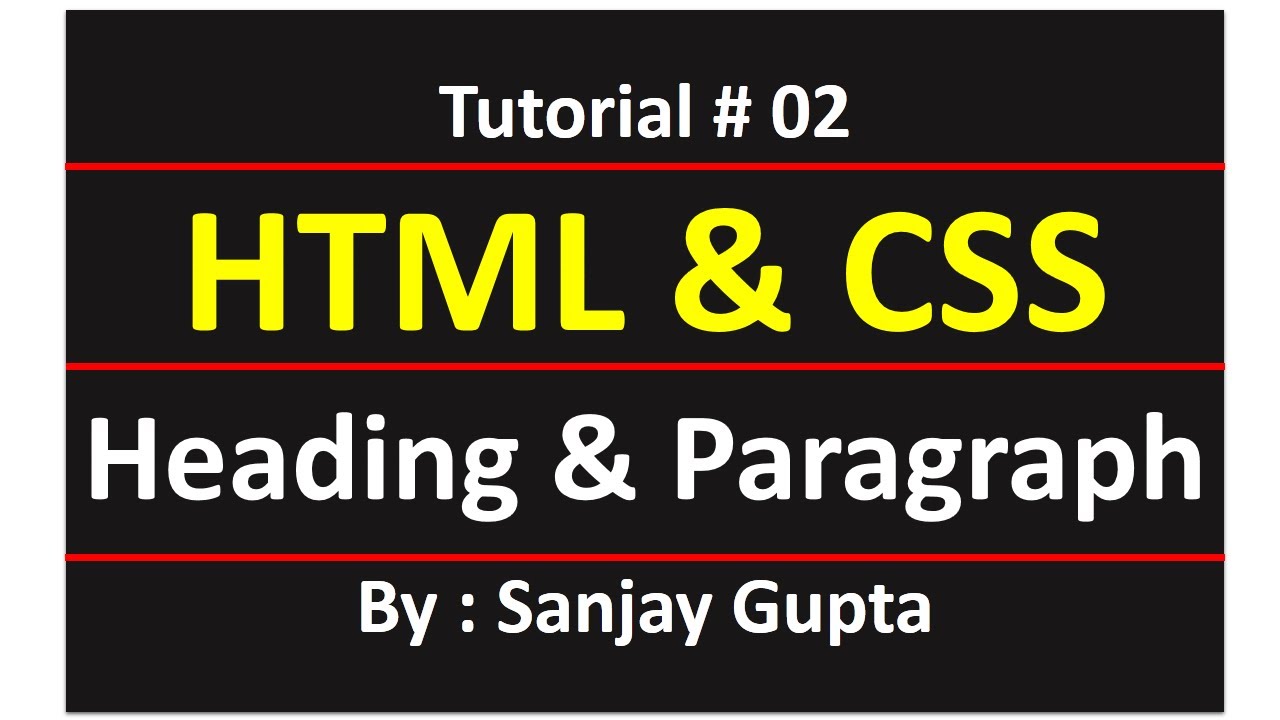 02 HTML | Headings and Paragraph Tags | Learn Programming by Sanjay Gupta