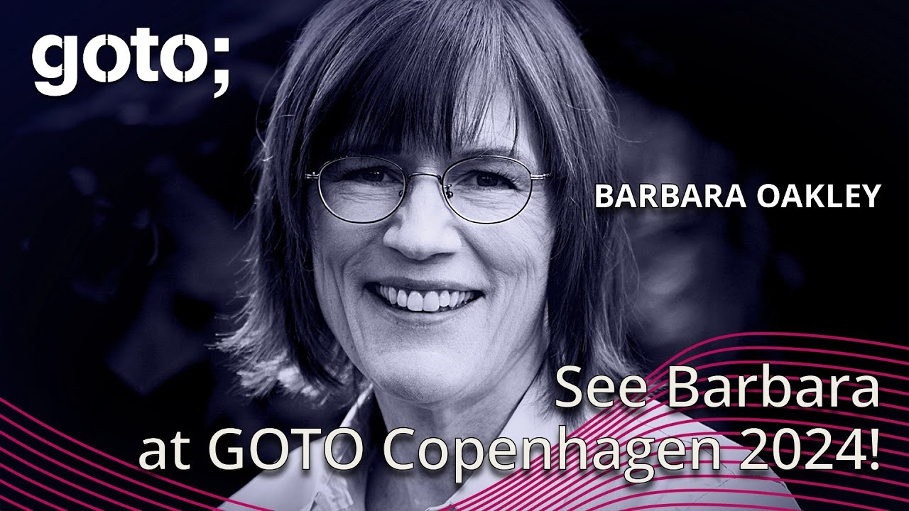 Preview on GOTO Copenhagen 2024 • Barbara Oakley • GOTO 2024