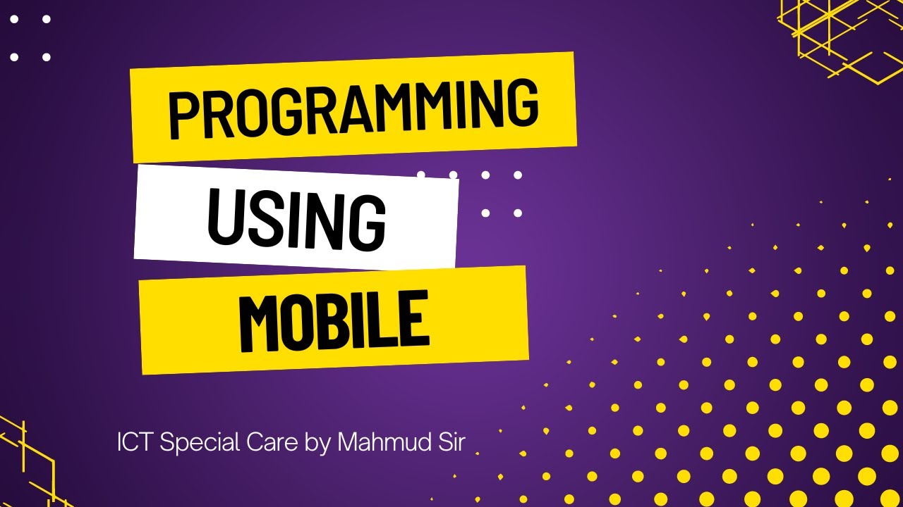 Session 04 – Learn Programming using Mobile (Free Initiative | Covid-19)