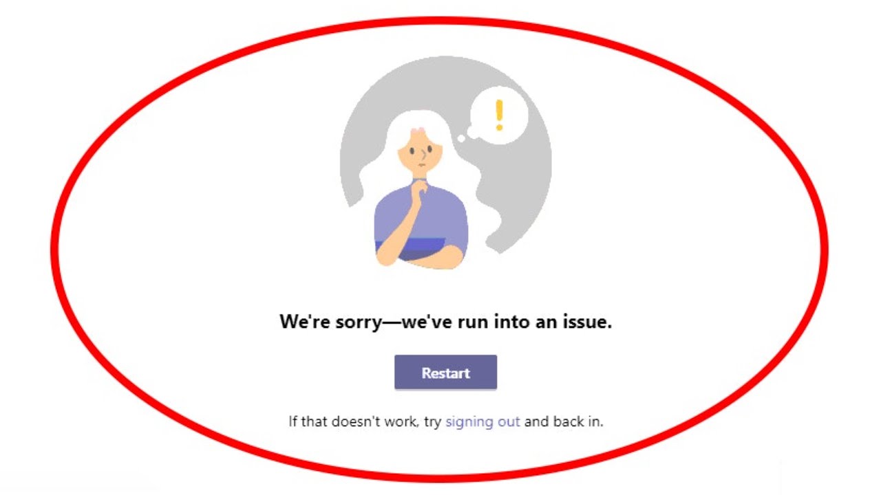 Fix Microsoft Teams Error We’re sorry-we’ve run into an issue-Error Code max_reload_exceeded