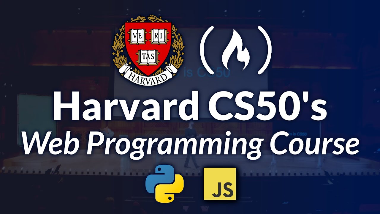 Harvard CS50’s Web Programming with Python and JavaScript – Full University Course