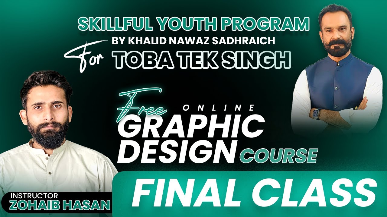 Free Online Graphic Design Course | Final Class| Skillful Youth Program by Khalid Nawaz Sadhraich