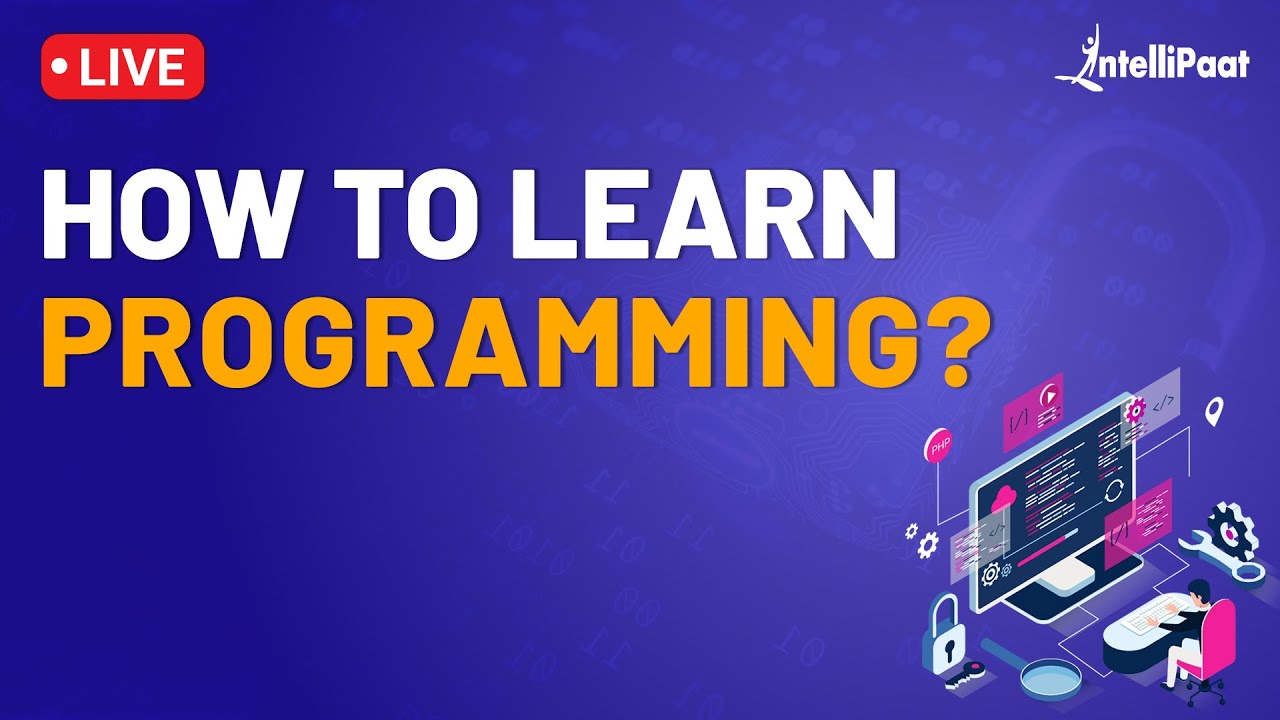 How to Learn Programming For Beginners | How to Learn Programming Faster | Intellipaat