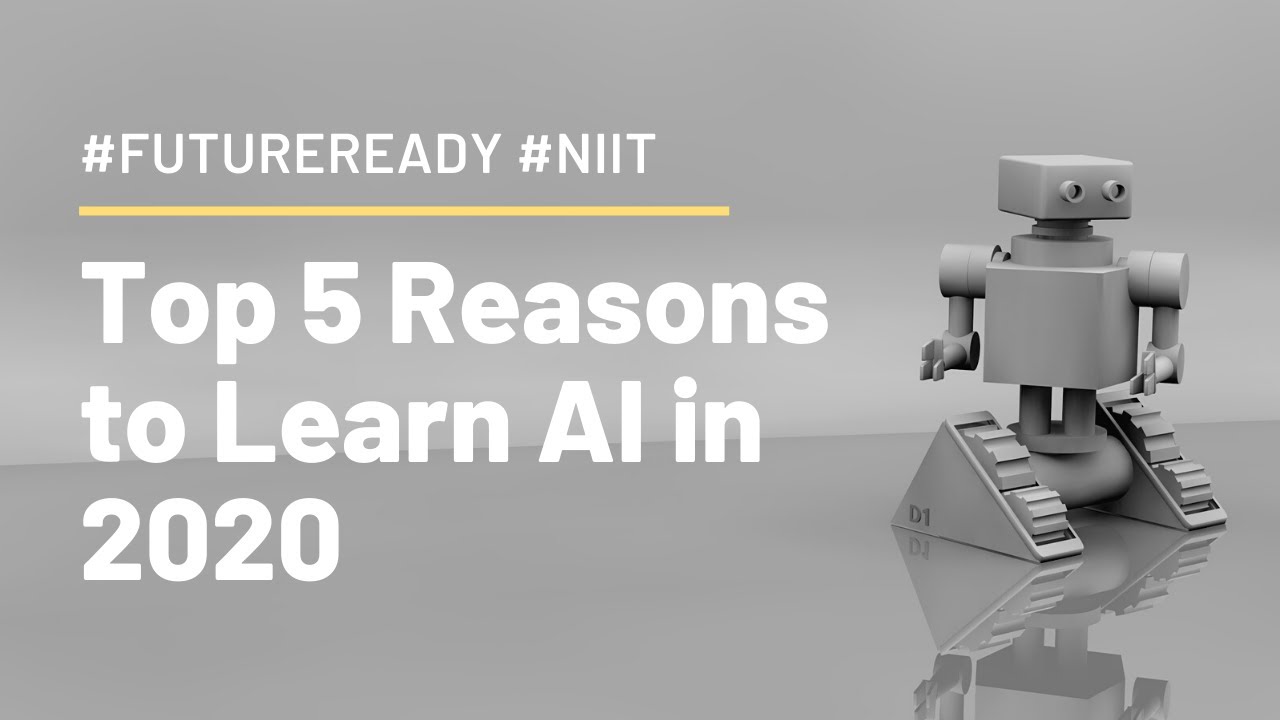 Top 5 Reasons to Learn AI in 2020 | NIIT | #FutureReady | Machine Learning | Artificial Intelligence