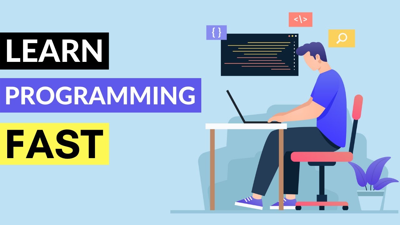 Learn Programming Fast (quickly and easily!)