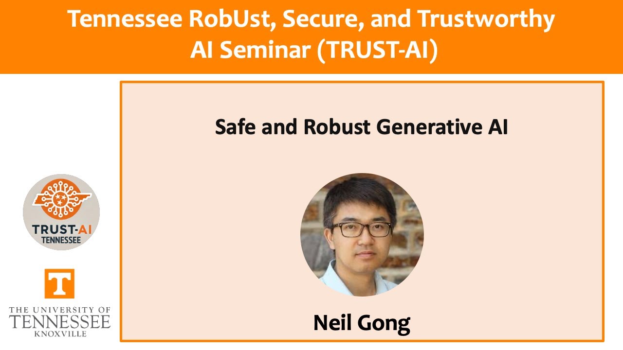 TRUST-AI Seminar: Safe and Robust Generative Al – Neil Gong