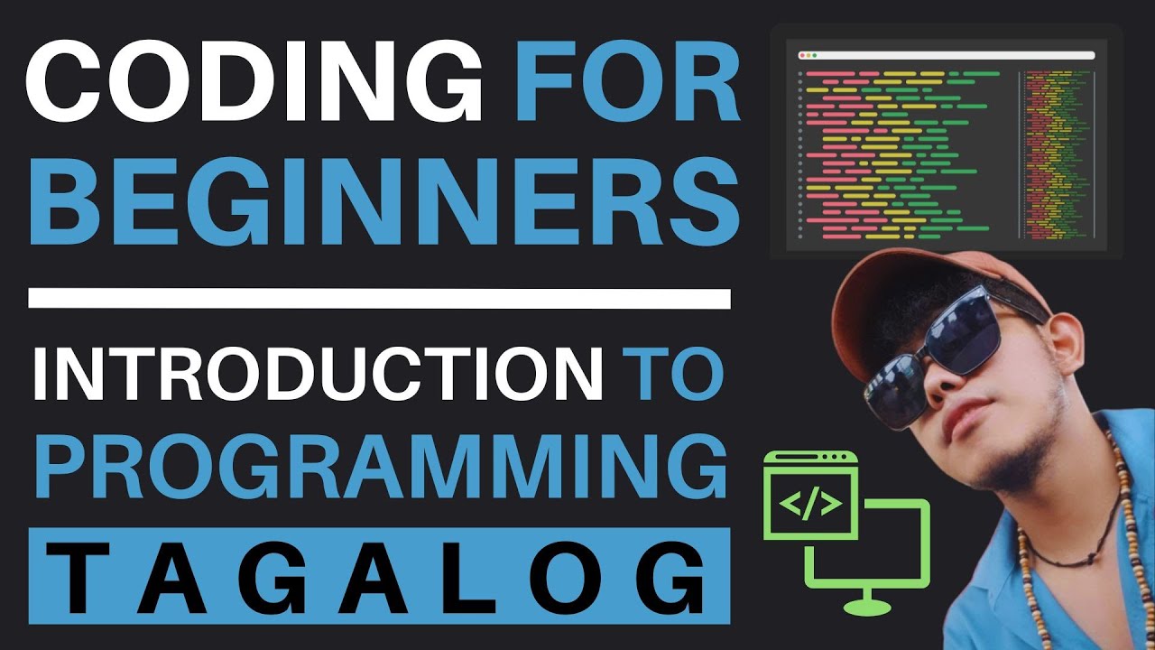 CODING FOR BEGINNERS AND INTRODUCTION TO PROGRAMMING TAGALOG