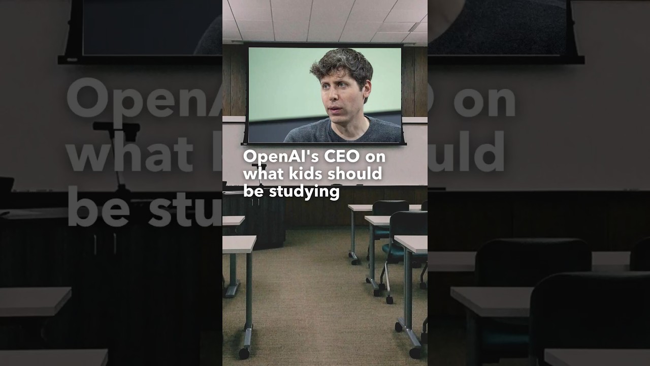 OpenAI’s CEO on What Kids Should Be Studying